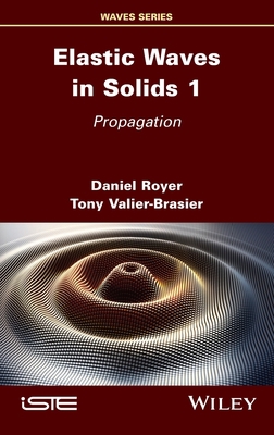 Elastic Waves in Solids, Volume 1: Propagation 1786308142 Book Cover