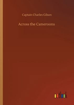 Across the Cameroons 3752331526 Book Cover