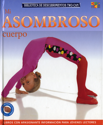 Mi Asombroso Cuerpo [Spanish] 1587286483 Book Cover