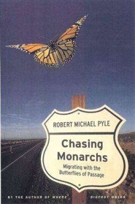 Chasing Monarchs: Migrating with the Butterflie... 0395828201 Book Cover