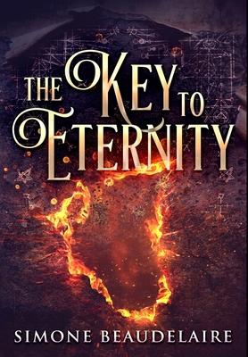 The Key to Eternity: Premium Hardcover Edition 1034055097 Book Cover