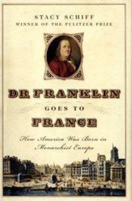 Dr. Franklin Goes to France, How America Was Bo... 0747569231 Book Cover