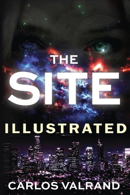 The Site: Illustrated B0F5P9YDPK Book Cover