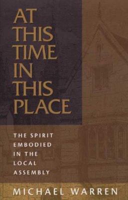 At This Time, in This Place: The Spirit Embodie... 1563382512 Book Cover