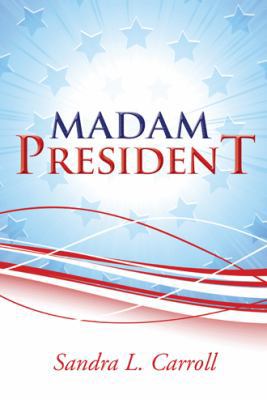 Madam President 1458214532 Book Cover