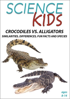 Science Kids: Crocodiles vs. Alligators - Simil... B0CMDG57C2 Book Cover