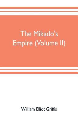 The mikado's empire (Volume II): Book II. - Per... 9353703352 Book Cover