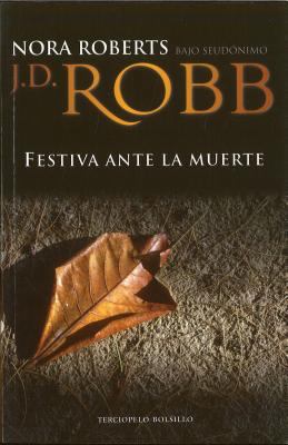 Festiva Ante la Muerte = Holiday in Death [Spanish] 849657587X Book Cover