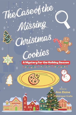 The Case of the Missing Christmas Cookies A Mys... B0BHN78NX6 Book Cover