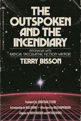 The Outspoken and the Incendiary: Interviews wi... B0DQSGC3MW Book Cover