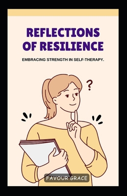 Reflections of Resilience: Embracing Strength i...            Book Cover