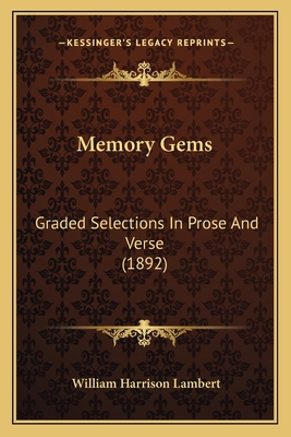 Memory Gems: Graded Selections In Prose And Ver... 116486274X Book Cover