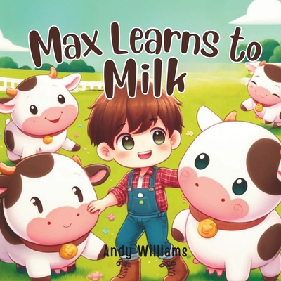 Max Learns to Milk            Book Cover