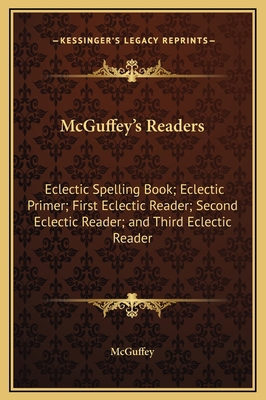McGuffey's Readers: Eclectic Spelling Book; Ecl... 1169367305 Book Cover