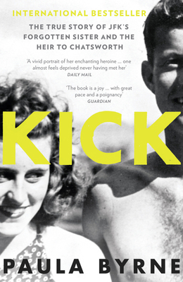 Kick: The True Story of Kick Kennedy, JFK’s For... 0007548141 Book Cover