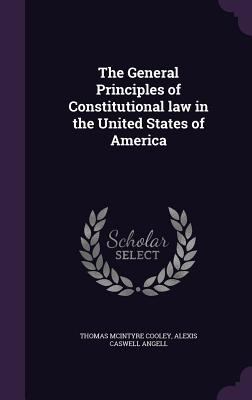 The General Principles of Constitutional law in... 1359748881 Book Cover