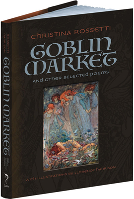 Goblin Market and Other Selected Poems 1606601202 Book Cover