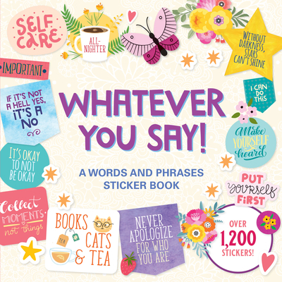 Whatever You Say! a Words and Phrases Sticker Book 1441338330 Book Cover