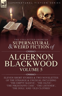 The Collected Shorter Supernatural & Weird Fict... 1916535313 Book Cover