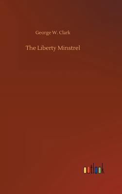 The Liberty Minstrel 3734027659 Book Cover