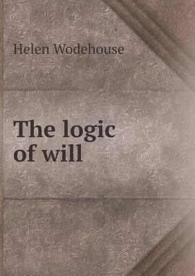 The Logic of Will 5518655878 Book Cover