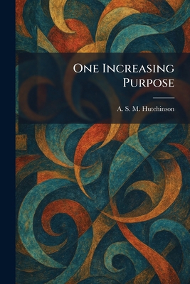 One Increasing Purpose 1025879457 Book Cover