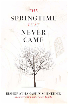 The Springtime That Never Came: In Conversation... 1644135132 Book Cover