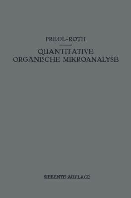 Quantitative Organische Mikroanalyse [German] 3709134188 Book Cover