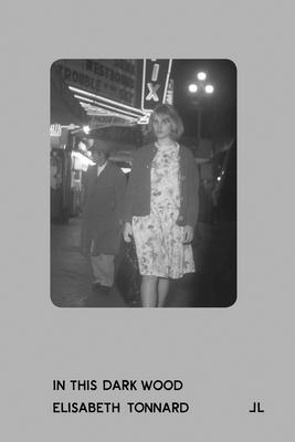 Elisabeth Tonnard: In This Dark Wood 0989531104 Book Cover