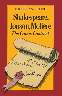 Shakespeare, Jonson, Molière: The Comic Contract 0333395336 Book Cover