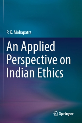 An Applied Perspective on Indian Ethics 9811375054 Book Cover