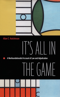 It's All in the Game: A Nonfoundationalist Acco... 0822324288 Book Cover