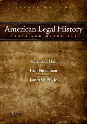 American Legal History: Cases and Materials 0195395425 Book Cover