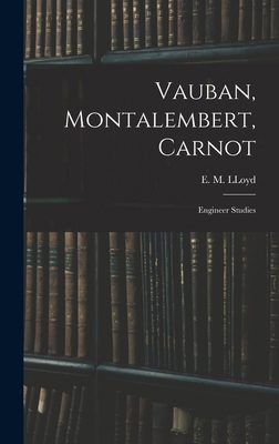 Vauban, Montalembert, Carnot: Engineer Studies 1015715966 Book Cover