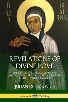 Revelations of Divine Love: The Devotional Reve... 1387940007 Book Cover