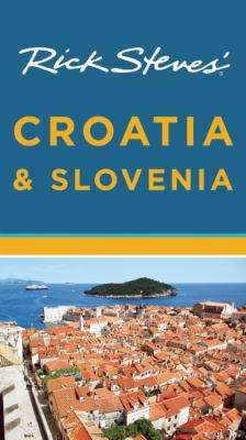 Rick Steves' Croatia & Slovenia 1612381901 Book Cover