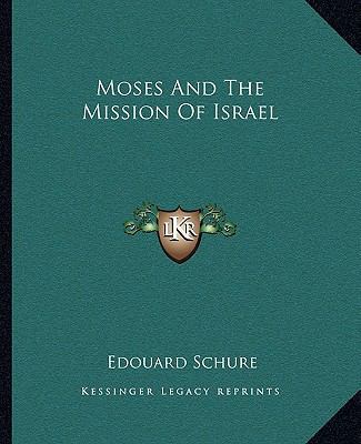 Moses And The Mission Of Israel 1162906804 Book Cover