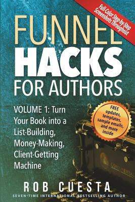 Funnel Hacks for Authors (Vol. 1): Turn Your Bo... 1988179394 Book Cover