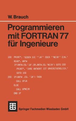 Programmieren Mit FORTRAN 77 Für Ingenieure [German] 3519200945 Book Cover