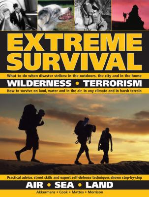 Extreme Survival: Wilderness, Terrorism, Air, S... 1464302693 Book Cover