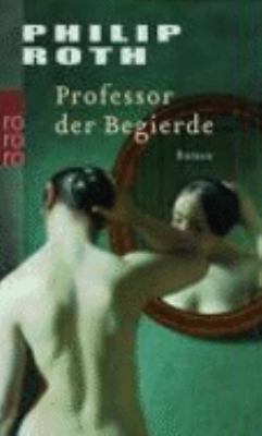 Professor der Begierde [German] 3499238136 Book Cover