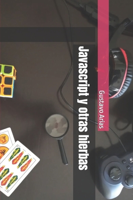 Javascript y otras hierbas [Spanish] B0CLZD6LXN Book Cover