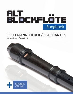 Altblockflöte Songbook - 30 Seemannslieder / Se... [German] B0CLHD66HP Book Cover