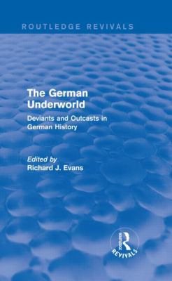 The German Underworld (Routledge Revivals): Dev... 1138842052 Book Cover