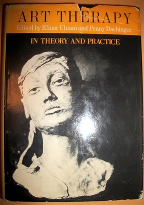 Art Therapy in Theory and Practice 0961330988 Book Cover