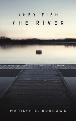They Fish the River 1649798962 Book Cover