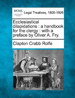 Ecclesiastical Dilapidations: A Handbook for th... 1241025290 Book Cover