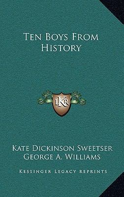Ten Boys From History 1163662747 Book Cover