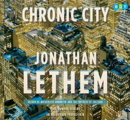 Chronic City: Jonathan Lethem 1415966966 Book Cover