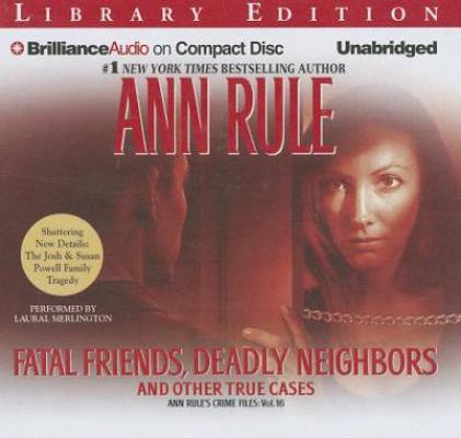 Fatal Friends, Deadly Neighbors: And Other True... 1469283727 Book Cover